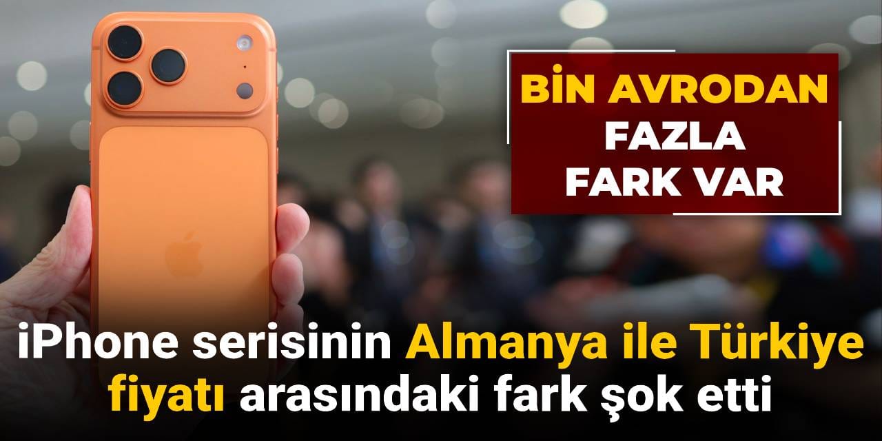 iphone serisinin almanya ile turkiye fiyati sok etti bin avrodan fazla fark var iv6kWJvq