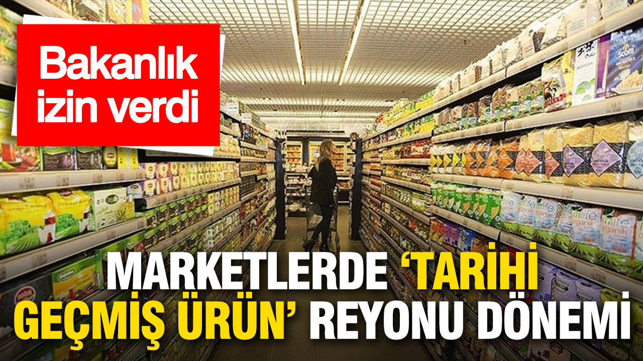 Marketlerde Tarihi Geçmiş Ürünlerin Satışı İçin Yeni Düzenleme